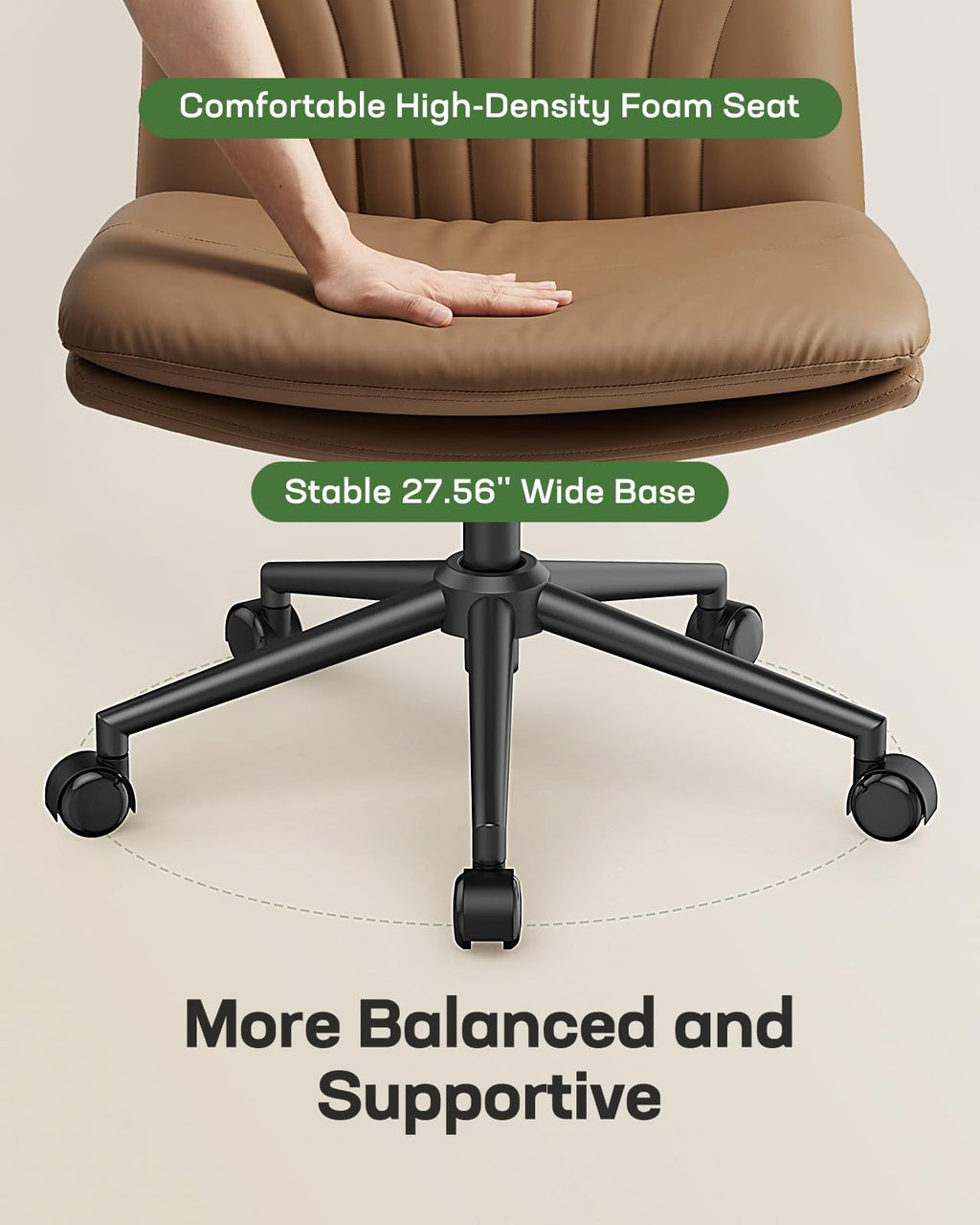 Armless-Office Desk Chair with Wheels: PU Leather Cross Legged Wide Chair,Comfortable Adjustable Swivel Computer Task Chairs for Home,Office,Make Up,Small Space,Bed Room, Brown